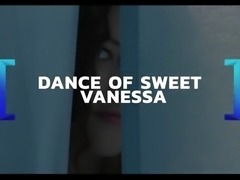 Dance of sweet Vanessa